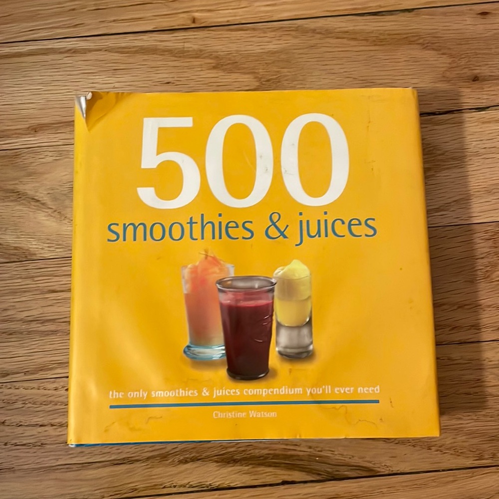 500 Smoothies & Juices, cookbook by Christine Watson